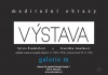 Od Vltavy do Galerie M. Františka Janečková a Sylvie Šindelářová vystaví meditační obrazy 