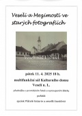 Veselí a Mezimostí ve starých fotografiích