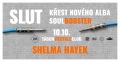 SLUT (křest desky) + Shelma Hayek