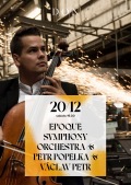 EPOQUE SYMPHONY ORCHESTRA & PETR POPELKA & VÁCLAV PETR