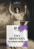 EMA DESTINNOVÁ – VŠESTRANNÁ UMĚLKYNĚ