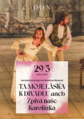 TA MOJE LÁSKA K DIVADLU ANEB ZPÍVÁ NAŠE KAROLÍNKA